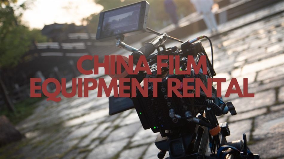 Filming in China Equipment | Rent or Import with Shoot In China